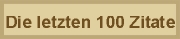 Die letzten 100 Zitate
